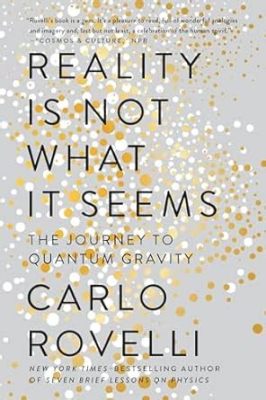  Reality Is Not What It Seems – A Journey Through Quantum Physics and Consciousness